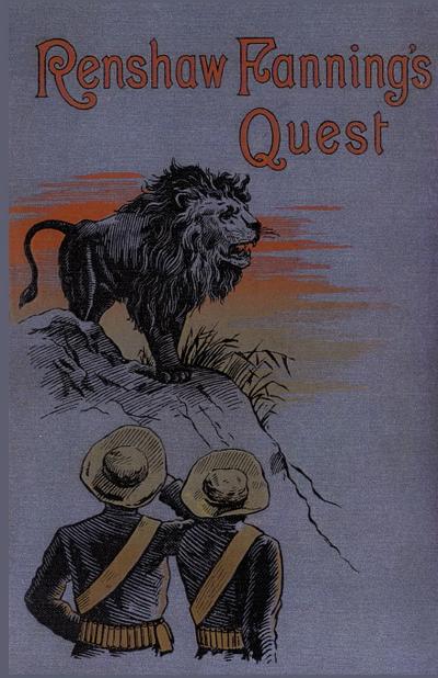 Renshaw Fanning's Quest : A Tale of the High Veldt - Bertram Mitford