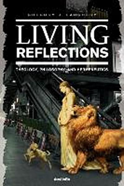 Living Reflections - Gregory J Laughery