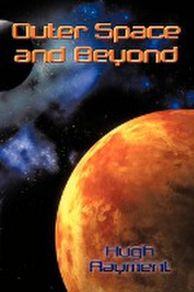 Outer Space and Beyond - Rayment Hugh Rayment