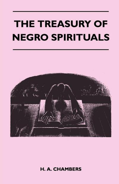 The Treasury Of Negro Spirituals - H. A. Chambers