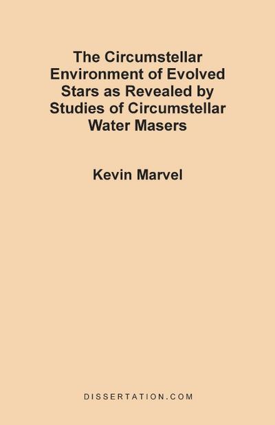 The Circumstellar Environment of Evolved Stars as Revealed by Studies of Circumstellar Water Masers - Kevin Marvel