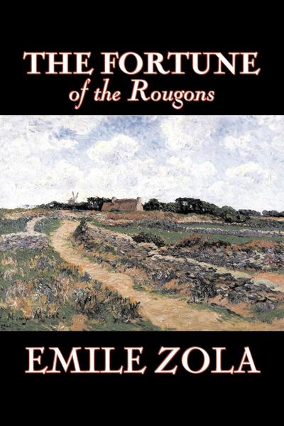 The Fortune of the Rougons by Emile Zola, Fiction, Classics, Literary - Emile Zola