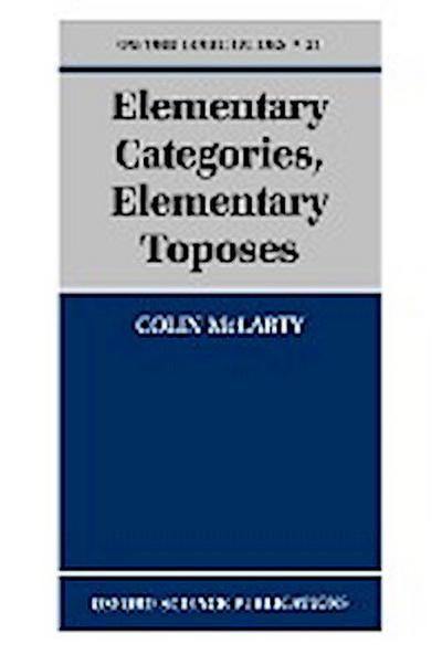 Elementary Categories, Elementary Toposes - Colin McLarty