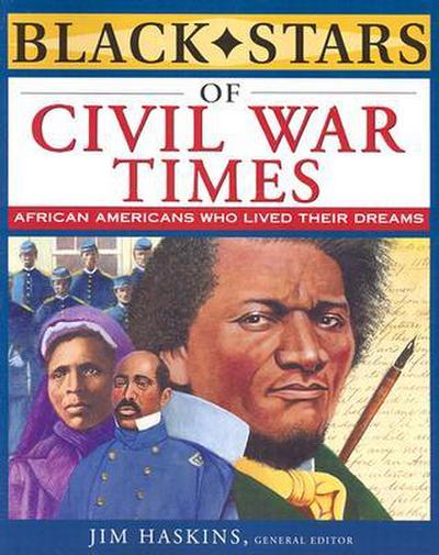 Black Stars of Civil War Times - James Haskins