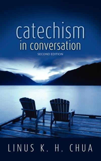 Catechism in Conversation - Linus K. H. Chua