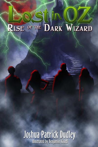 Lost in Oz : Rise of the Dark Wizard - Joshua Dudley