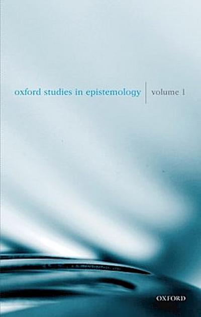 Oxford Studies in Epistemology : Volume 1 - Tamar Szabo Gendler