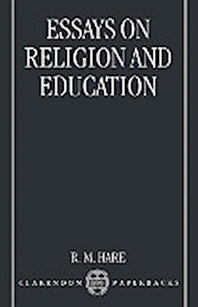 Essays on Religion and Education - R. M. Hare