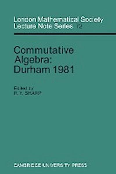 Commutative Algebra : Durham 1981 - N. J. Hitchin