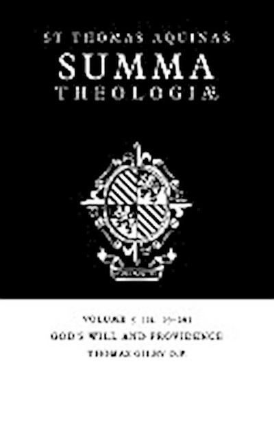 God's Will and Providence : Ia. 19-26 - Thomas Aquinas