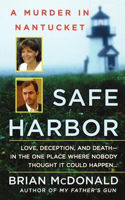 Safe Harbor : A Murder in Nantucket - Brian Mcdonald
