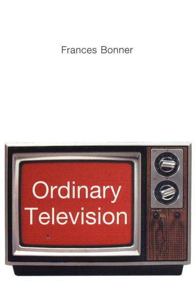 Ordinary Television : Analyzing Popular TV - Frances Bonner