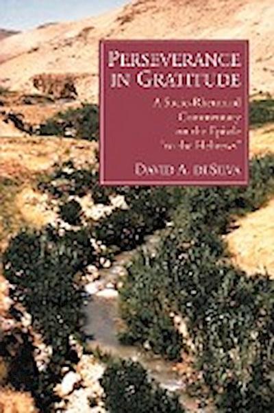 Perseverance in Gratitude : A Socio-Rhetorical Commentary on the Epistle 