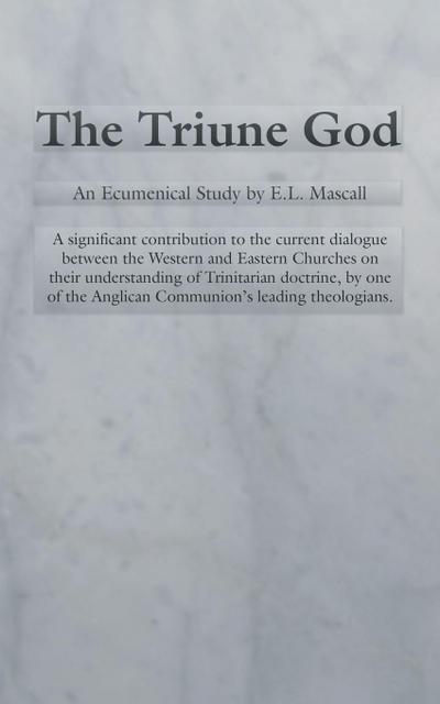 The Triune God - E. L. Mascall