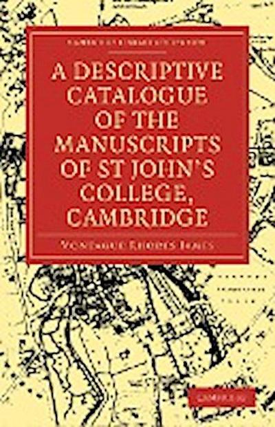 A Descriptive Catalogue of the Manuscripts in the Library of St John's College, Cambridge - Montague Rhodes James