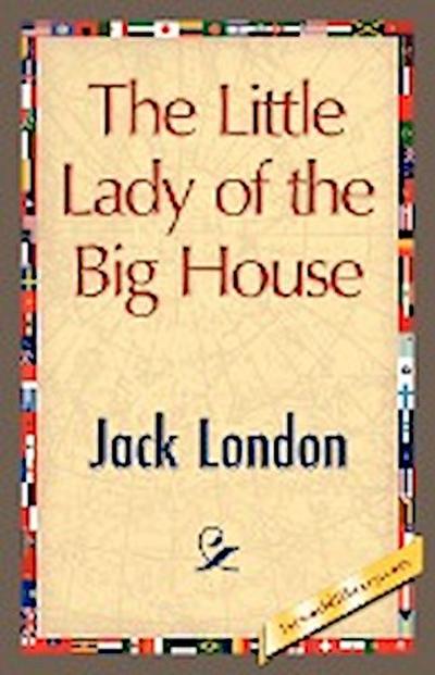 The Little Lady of the Big House - Jack London