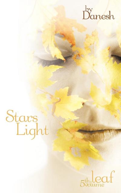 Stars Light : Fifth Volume: Leaf - Danesh