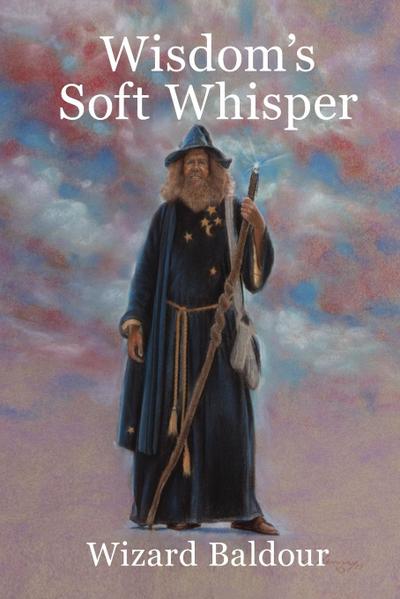 Wisdom's Soft Whisper - Wizard Baldour