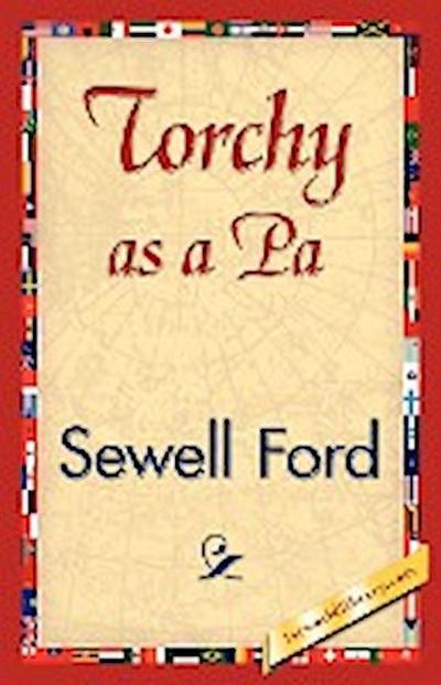 Torchy as a Pa - Ford Sewell Ford