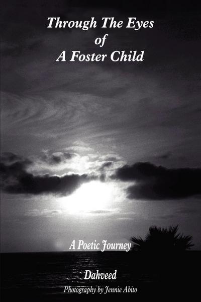 Through The Eyes of A Foster Child - Dahveed
