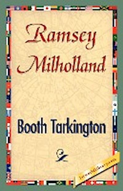 Ramsey Milholland - Booth Tarkington