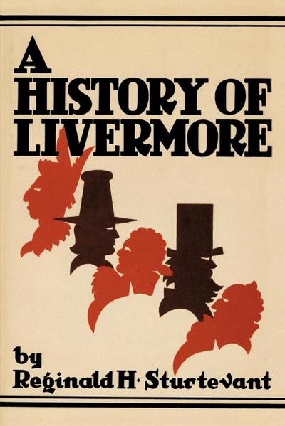 A History of Livermore Maine - H. Sturtevant Reginald H. Sturtevant