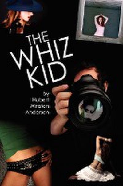 The Whiz Kid - Hubert Winston Anderson