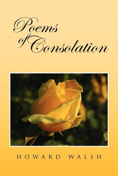 Poems of Consolation - Howard Walsh