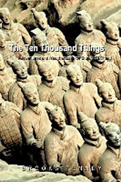 The Ten Thousand Things : Adventures and Misadventures on China's Silk Road - Tenney Brooks Tenney