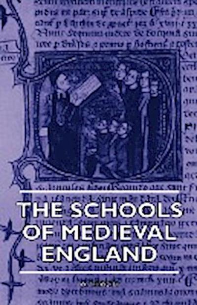 The Schools Of Medieval England - A. Leach