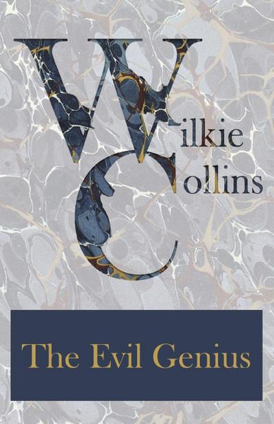 The Evil Genius - Wilkie Collins