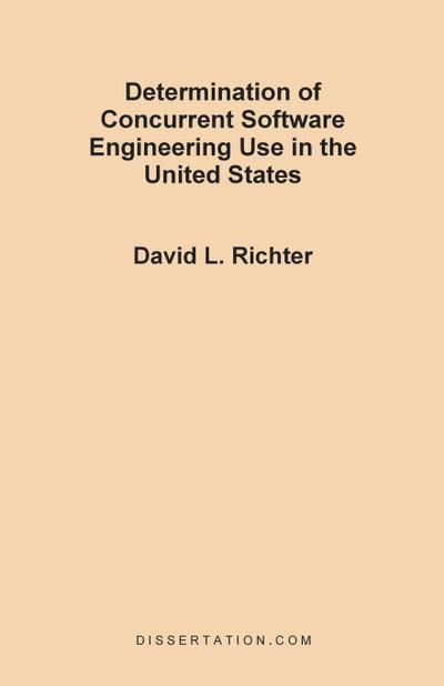 Determination of Concurrent Software Engineering Use in the United States - David L. Richter