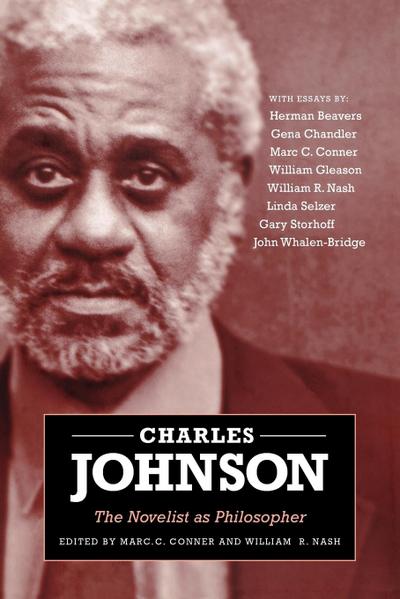 Charles Johnson : The Novelist as Philosopher - Marc C. Conner