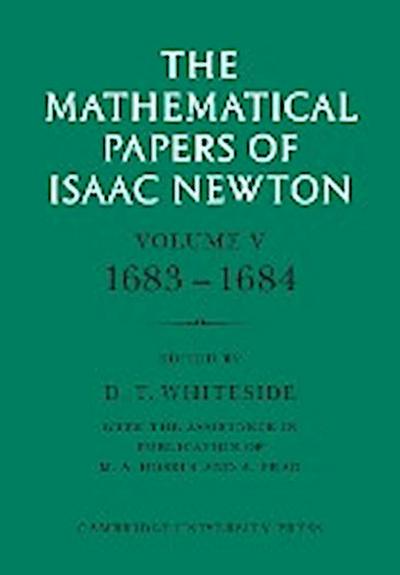 The Mathematical Papers of Isaac Newton : Volume 5, 1683 1684 - Isaac Newton