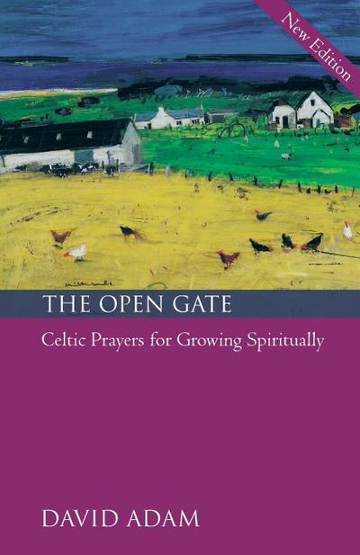 The Open Gate : Celtic Prayers for Growing Spiritually - David Adam