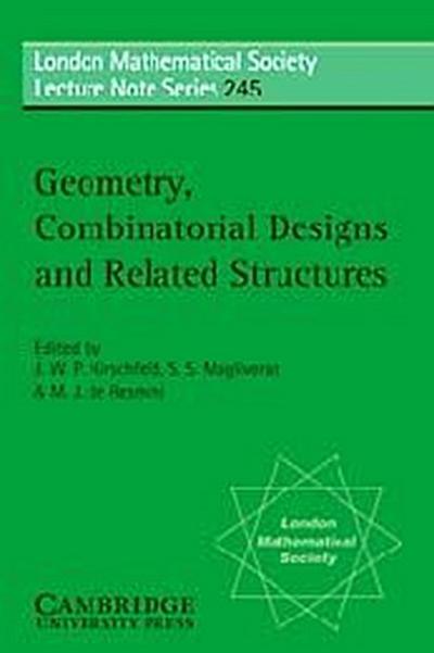 Geometry, Combinatorial Designs and Related Structures - M. J. De Resmini