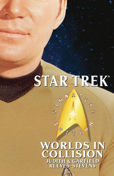Star Trek : Signature Edition: Worlds in Collision - Judith Reeves-Stevens