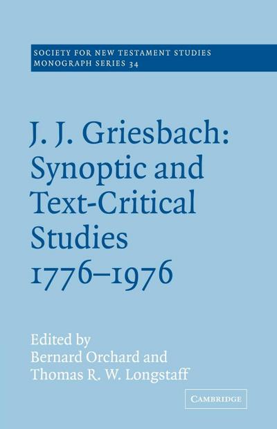 J. J. Griesbach : Synoptic and Text - Critical Studies 1776 1976 - John Court