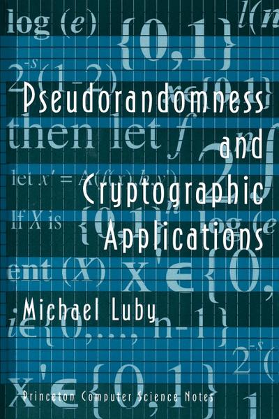 Pseudorandomness and Cryptographic Applications - Michael Luby