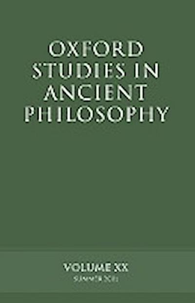 Oxford Studies in Ancient Philosophy : Volume XX: Summer 2001 - David N. Sedley