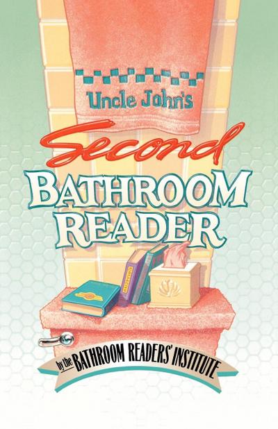 Uncle John's Second Bathroom Reader - Bathroom Readers' Institute