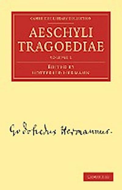 Aeschyli Tragoediae - Volume 1 - Hermann Gottfried