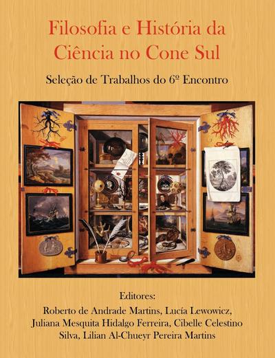 Filosofia e História da Ciência no Cone Sul. Seleção de Trabalhos do 6º Encontro - Roberto De Andrade Martins