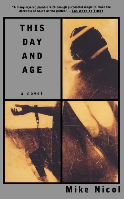 This Day and Age - Mike Nicol