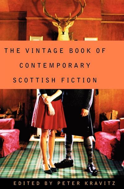 The Vintage Book of Contemporary Scottish Fiction - Kravitz