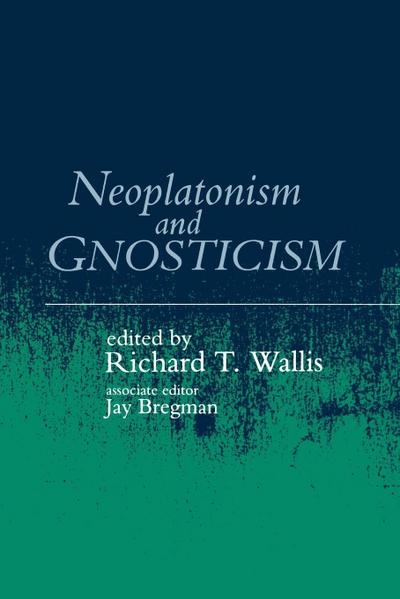 Neoplatonism and Gnosticism - Jay Bregman