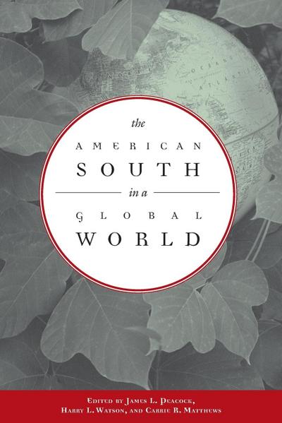 The American South in a Global World - Carrie R. Matthews