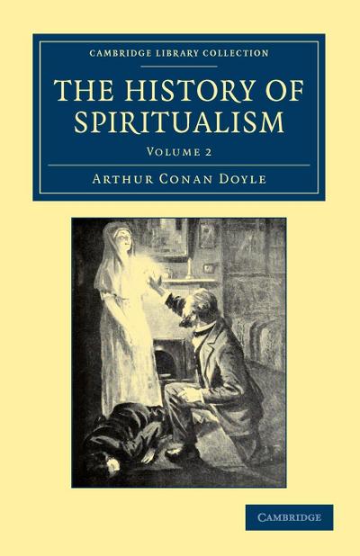 The History of Spiritualism - Arthur Conan Doyle