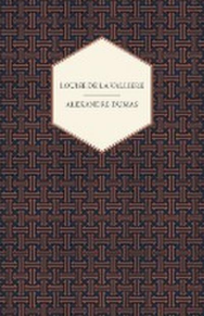 Louise de La Valliere - Dumas Alexandre Dumas