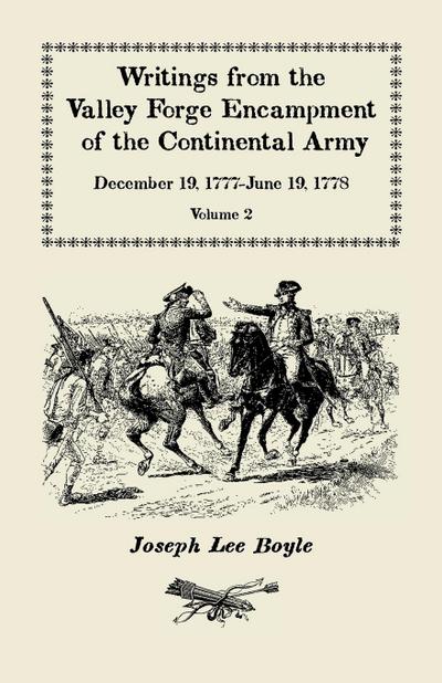 Writings from the Valley Forge Encampment of the Continental Army : December 19, 1777-June 19, 1778, Volume 2, 
